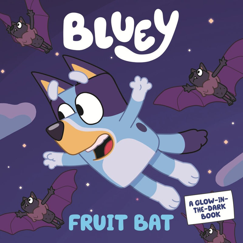 Bluey- Fruit Bat- Glow in the dark book