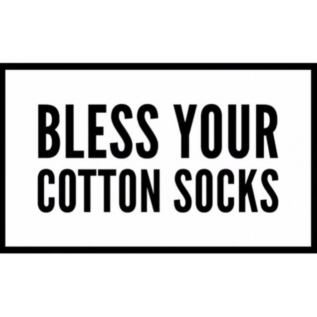 Bless Your Cotton Socks Handprinted and Custom Designs