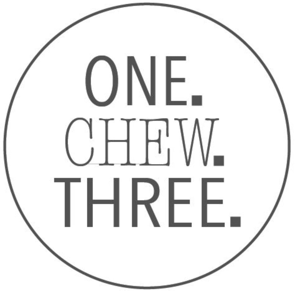 One. Chew. Three.