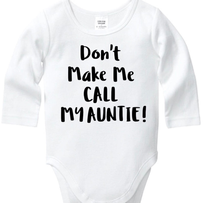 Don’t Make Me Call My Auntie Onesie