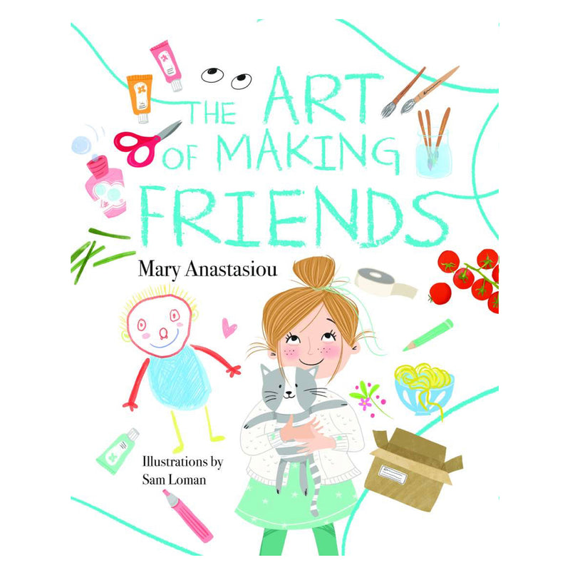 The Art of Making Friends by Mary Anastasiou
