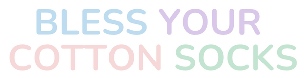 Bless Your Cotton Socks