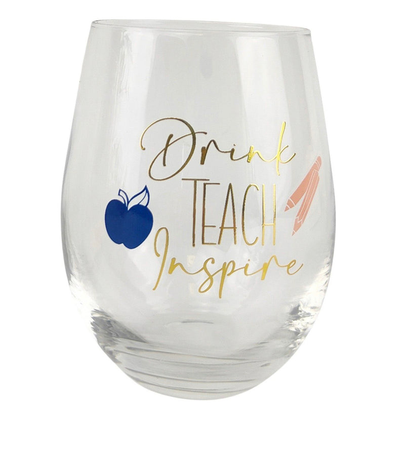 Drink Teach Inspire Wine Glass