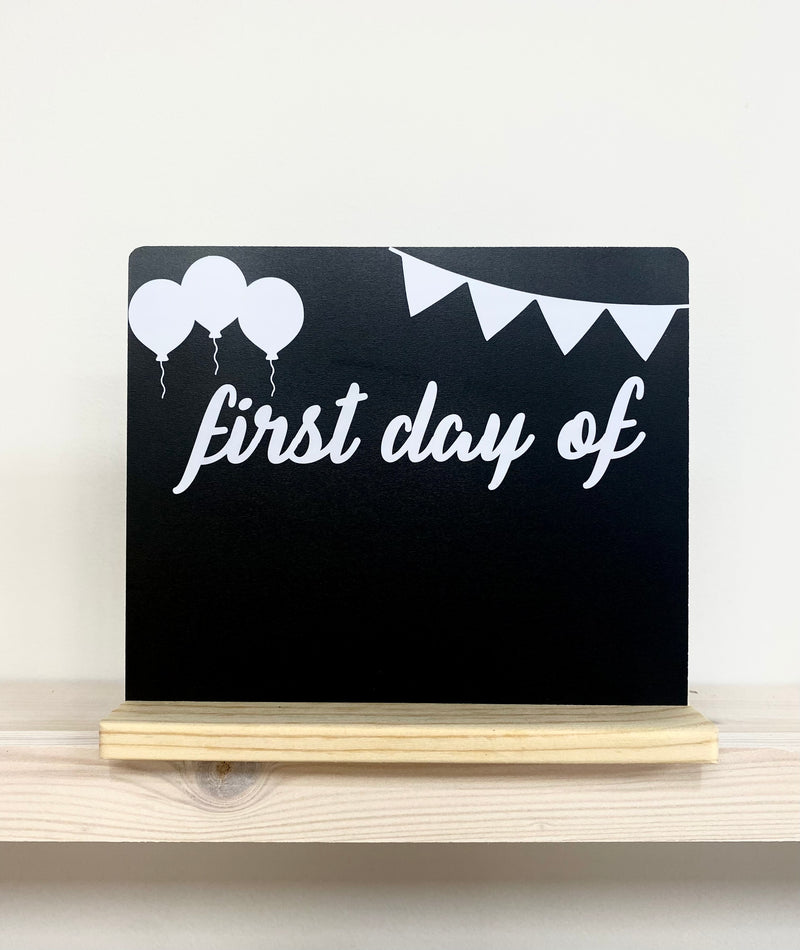 ‘First Day Of’ Sign - Small